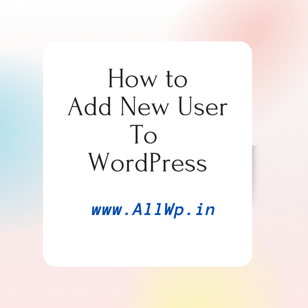How to Add User in WordPress 
