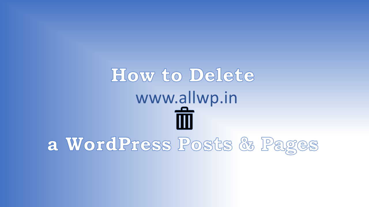 How to Delete a WordPress Post