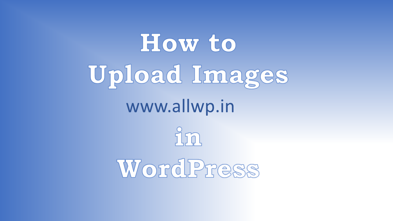 How to Upload Image in WordPress
