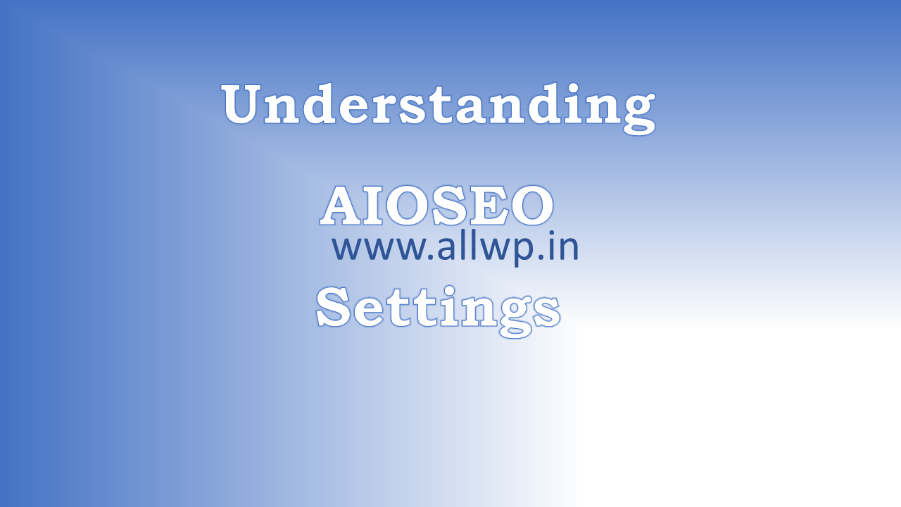 understanding All In One SEO settings