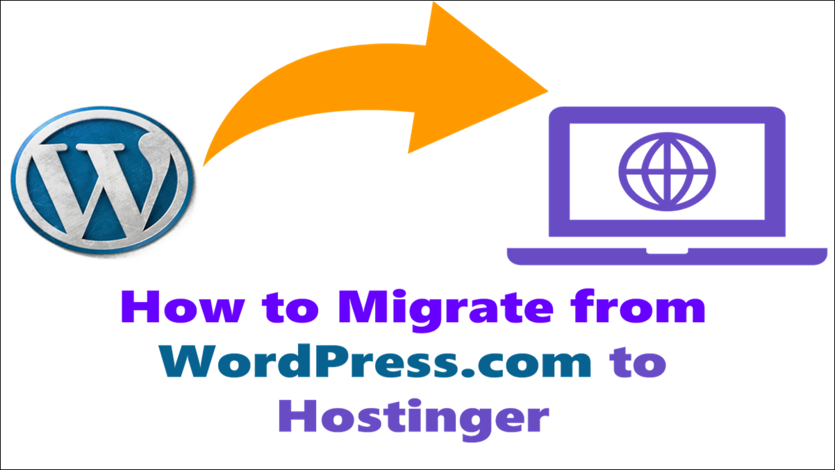 How to Migrate from WordPress.com to WordPress.org in 2023?
