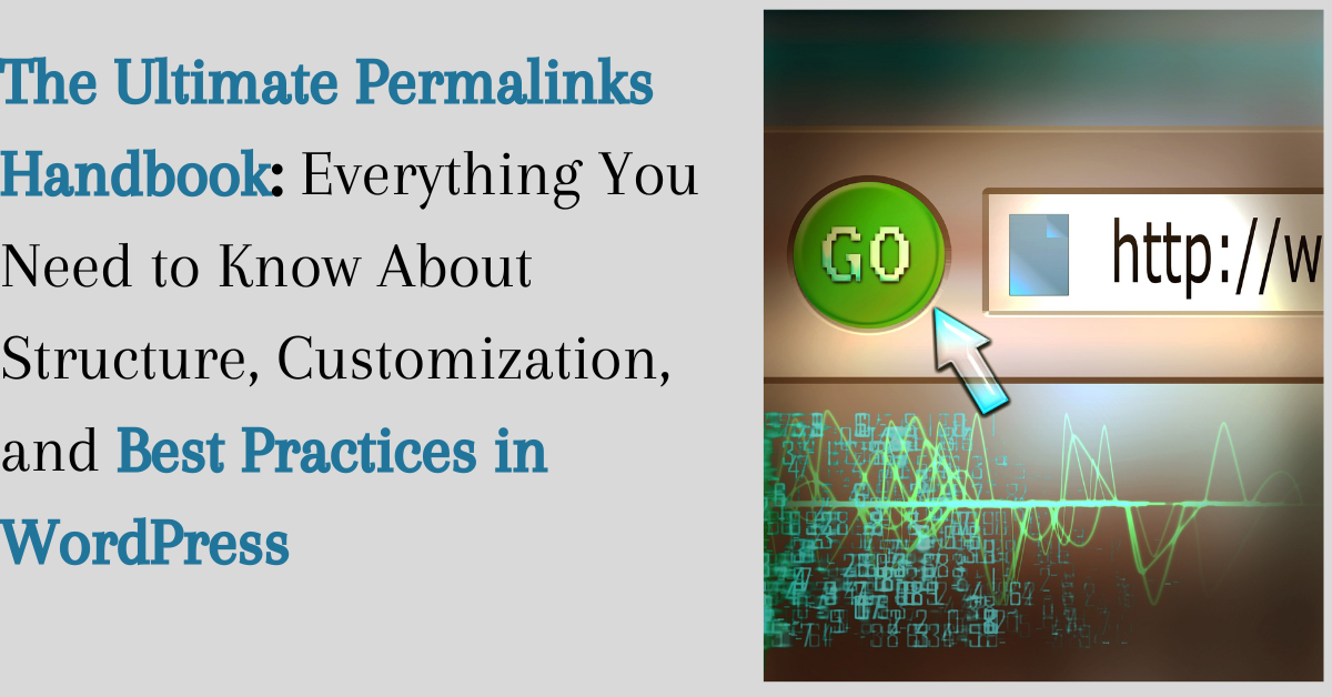 The Ultimate Permalinks Handbook: Everything You Need to Know About Structure, Customization, and Best Practices in WordPress