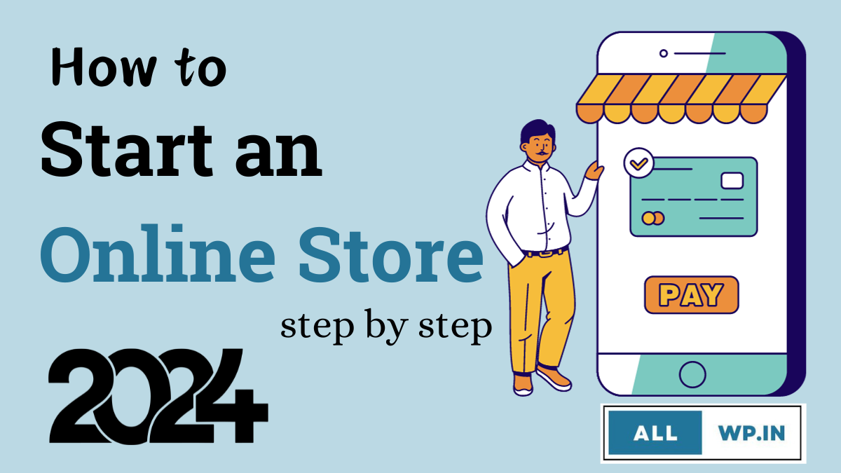 How to Start an Online Store in 2024? step by step