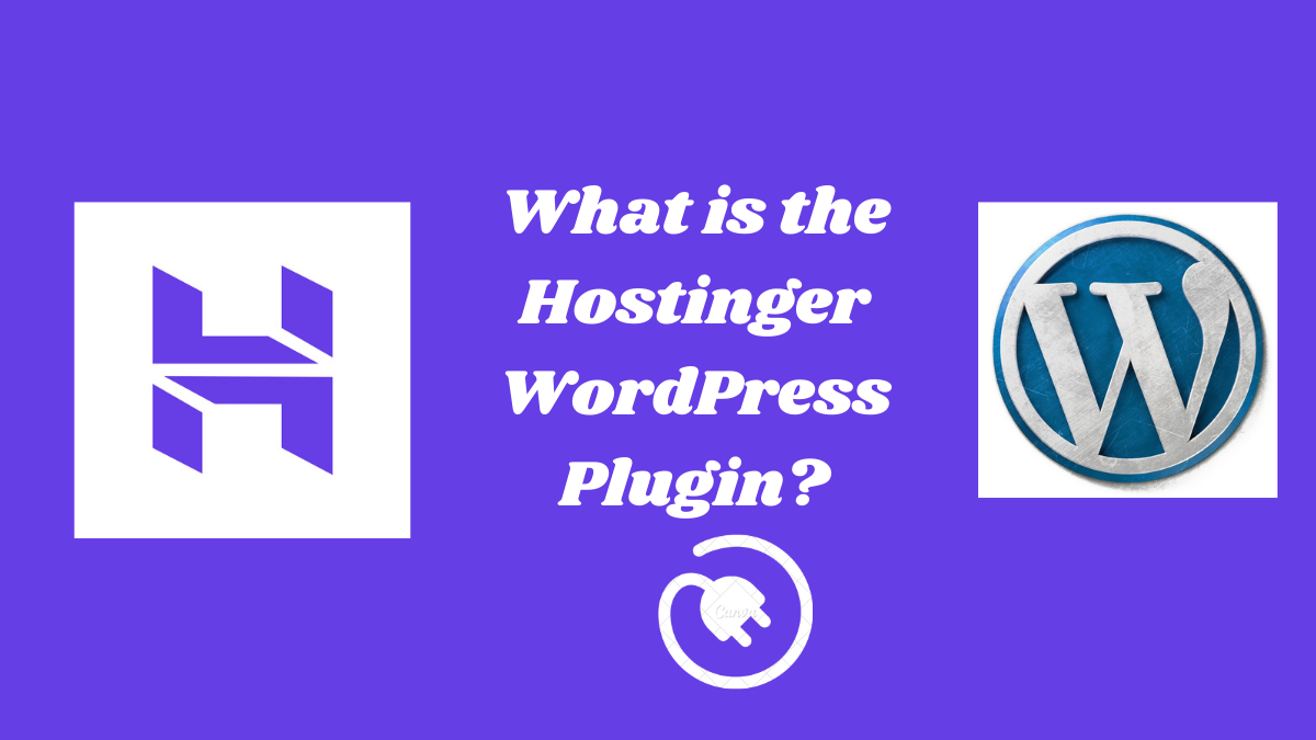 What is the Hostinger WordPress Plugin?